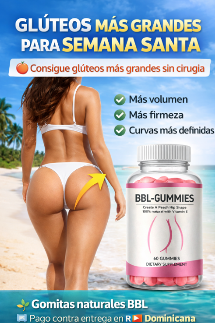 🍑 GLÚTEOS MÁS GRANDES PARA SEMANA SANTA-BBL GUMMIES