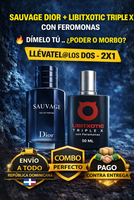 SAUVAGE DIOR + LIBITXOTIC TRIPLE X CON FEROMONAS 🔥YO ME SIENTO TRIPLE X… ¿Y TÚ? 😈